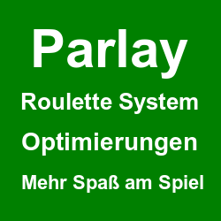 Verbesserung der Parlay Roulette Strategie